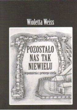 Pozostało nas tak niewiele