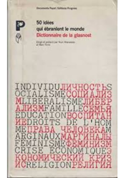 50 idees qui ebranlent le monde : dictionnaire de la glasnost