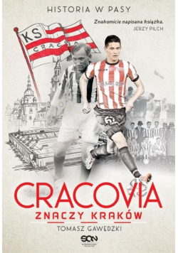 Cracovia znaczy Kraków. Historia w Pasy