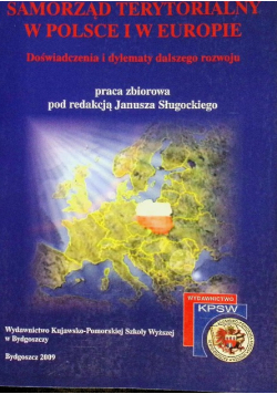 Samorząd Terytorialny w Polsce  i w Europie Doświadczenia i Dylematy dalszego rozwoju