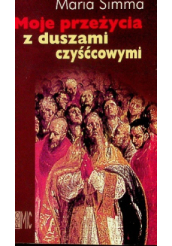 Moje przeżycia z duszami czyśćowymi