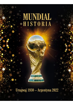 Mundial. Historia. Urugwaj 1930-Argentyna 2022