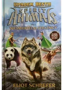 Upadek Bestii Spirit Animals Tom 1 Nieśmiertelni strażnicy