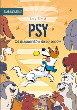 Psy. Od drapieżników do obrońców