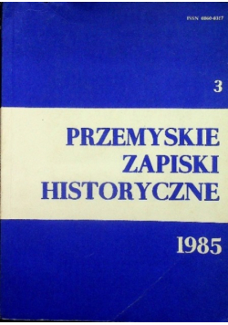 Przemyskie Zapiski Historyczne Tom 3 1985