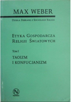 Etyka Gospodarcza Religii Światowych, Tom 1 Taoizm i konfucjanizm