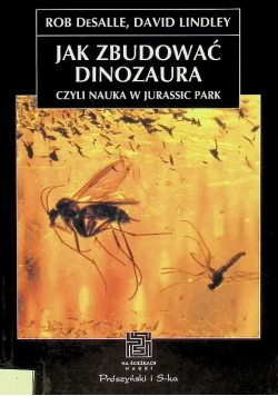 Jak zbudować dinozaura czyli nauka w jurassic park