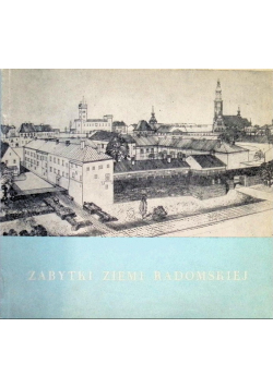 Zabytki Ziemi Radomskiej