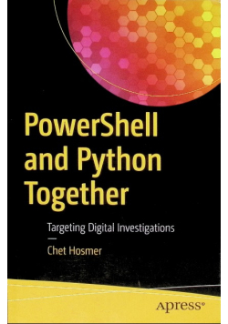PowerShell and Python Together: Targeting Digital Investigations