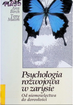Psychologia rozwojowa w zarysie od niemowlęctwa do dorosłości