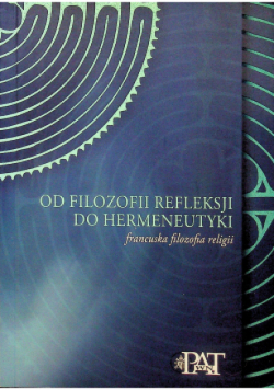 Od filozofii refleksji do hermeneutyki