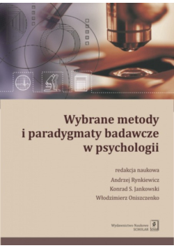 Wybrane metody i paradygmaty badawcze w psychologii