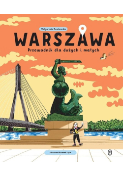 Warszawa Przewodnik dla dużych i małych