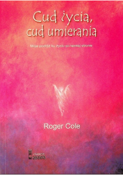 Cud życia cud umierania