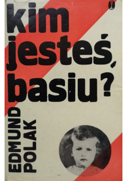 Kim jesteś Basiu