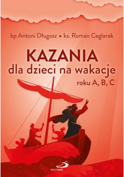 Kazania dla dzieci na wakacje roku A B C