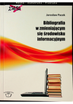 Bibliografia w zmieniającym się środowisku informacyjnym