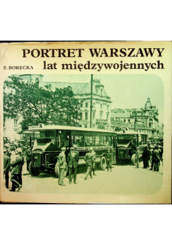 Portret Warszawy lat międzywojennych