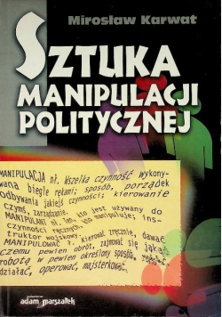 Sztuka manipulacji politycznej