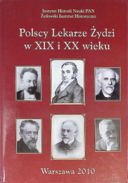 Polscy Lekarze Żydzi w XIX i XX wieku