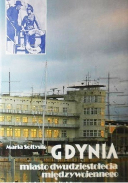 Gdynia miasto dwudziestolecia międzywojennego