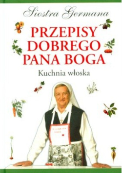 Przepisy dobrego Pana Boga Kuchnia włoska