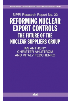 Reforming Nuclear Export Controls: What Future for the Nuclear Suppliers Group?