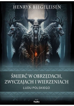 Śmierć w obrzędach zwyczajach i wierzeniach ludu polskiego