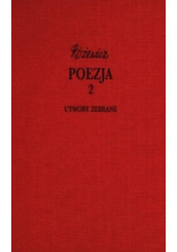 Utwory zebrane Poezja Tom 2