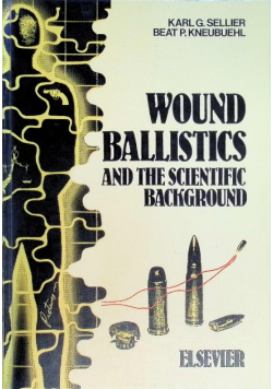 Wound Ballistics: And the Scientific Background