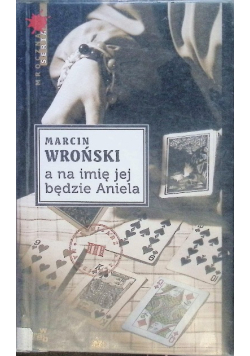 A  na imię jej będzie Aniela
