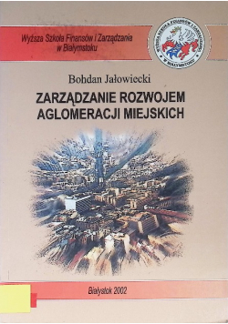 Zarządzanie rozwojem aglomeracji miejskich