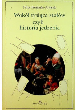 Wokół tysiąca stołów czyli historia jedzenia
