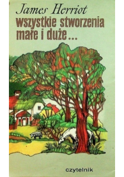 Wszystkie stworzenia małe i duże