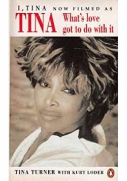 I Tina Whats love got to do with it