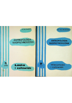 Antropologia nadprzyrodzona Część  1 i 2
