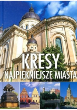 Kresy najpiękniejsze miasta