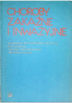 Choroby zakaźne i inwazyjne Podręcznik dla studentów medycyny