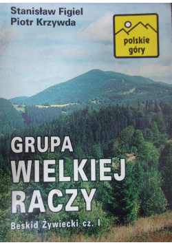 Ggrupa wielkiej raczy Beskid Żywiecki Część I