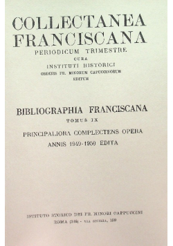Bibliographia Franciscana  Tomus IX principaliora complectens opera annis 1949-1950 edita