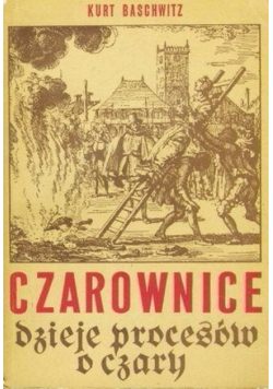 Czarownice - dzieje procesów o czary