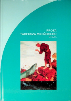 Proza Tadeusza Micińskiego