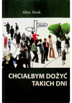Chciałabym dożyć takich dni