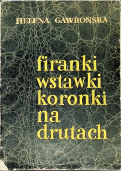 Firanki wstawki koronki na drutach