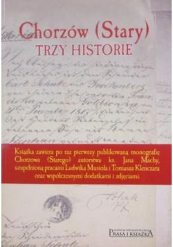 Chorzów (Stary) Trzy historie