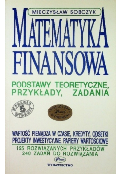 Matematyka finansowa: podstawy teoretyczne, przykłady, zadania