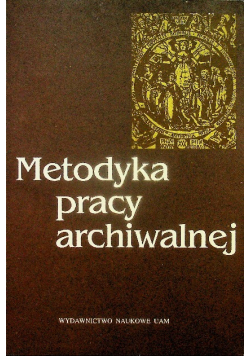 Metodyka pracy archiwalnej
