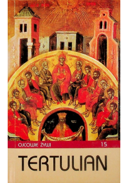 Ojcowie żywi Tom 15 Tertulian