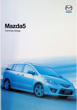 Mazda 5 Instrukcja obsługi