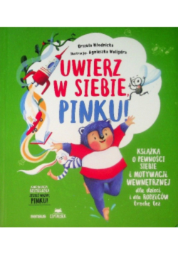 Uwierz w siebie, Pinku! Książka o pewności siebie